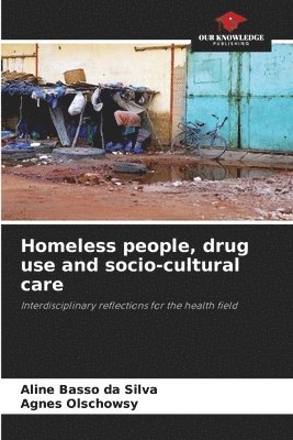 bokomslag Homeless people, drug use and socio-cultural care