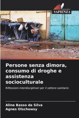 bokomslag Persone senza dimora, consumo di droghe e assistenza socioculturale