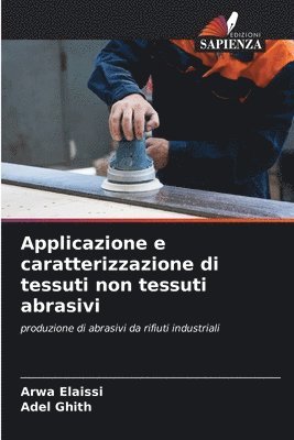 bokomslag Applicazione e caratterizzazione di tessuti non tessuti abrasivi