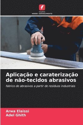 bokomslag Aplicao e caraterizao de no-tecidos abrasivos