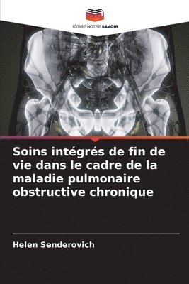 bokomslag Soins intgrs de fin de vie dans le cadre de la maladie pulmonaire obstructive chronique