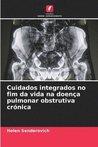 bokomslag Cuidados integrados no fim da vida na doença pulmonar obstrutiva crónica