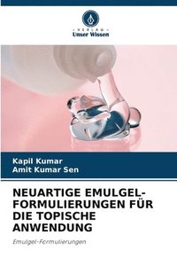 bokomslag Neuartige Emulgel-Formulierungen Fr Die Topische Anwendung