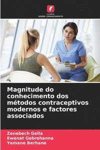 bokomslag Magnitude do conhecimento dos mtodos contraceptivos modernos e factores associados