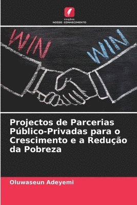 bokomslag Projectos de Parcerias Pblico-Privadas para o Crescimento e a Reduo da Pobreza