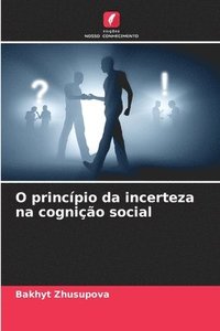 bokomslag O princpio da incerteza na cognio social