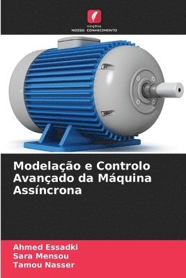 bokomslag Modelao e Controlo Avanado da Mquina Assncrona