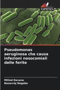 bokomslag Pseudomonas aeruginosa che causa infezioni nosocomiali delle ferite