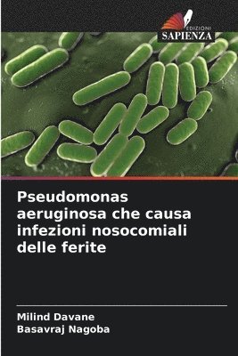 Pseudomonas aeruginosa che causa infezioni nosocomiali delle ferite 1