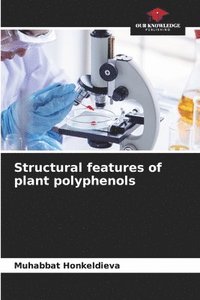 bokomslag Structural features of plant polyphenols