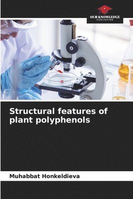 bokomslag Structural features of plant polyphenols