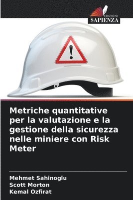 Metriche quantitative per la valutazione e la gestione della sicurezza nelle miniere con Risk Meter 1