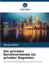 bokomslag Die privaten Berufsverbände als privater Regulator