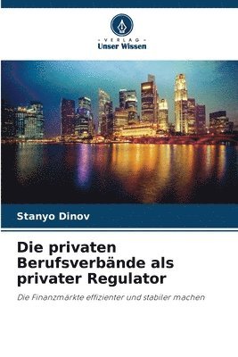Die privaten Berufsverbnde als privater Regulator 1