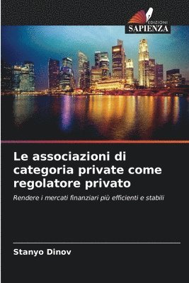 Le associazioni di categoria private come regolatore privato 1