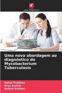 bokomslag Uma nova abordagem ao diagnóstico do Mycobacterium Tuberculosis