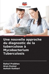 bokomslag Une nouvelle approche du diagnostic de la tuberculose à Mycobacterium Tuberculosis