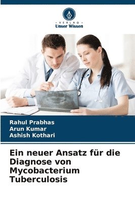 bokomslag Ein neuer Ansatz fr die Diagnose von Mycobacterium Tuberculosis