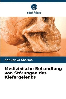 bokomslag Medizinische Behandlung von Strungen des Kiefergelenks