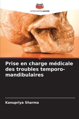 Prise en charge mdicale des troubles temporo-mandibulaires 1