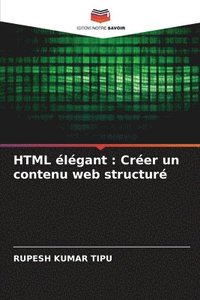 bokomslag HTML élégant: Créer un contenu web structuré