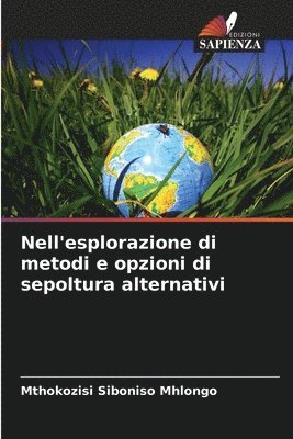 bokomslag Nell'esplorazione di metodi e opzioni di sepoltura alternativi