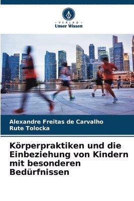 bokomslag Krperpraktiken und die Einbeziehung von Kindern mit besonderen Bedrfnissen