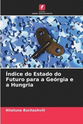 bokomslag ndice do Estado do Futuro para a Gergia e a Hungria