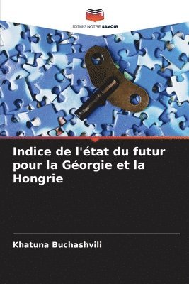 bokomslag Indice de l'tat du futur pour la Gorgie et la Hongrie