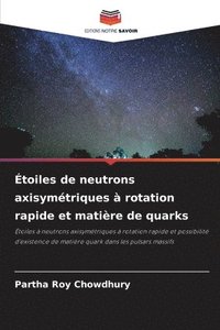 bokomslag Étoiles de neutrons axisymétriques à rotation rapide et matière de quarks