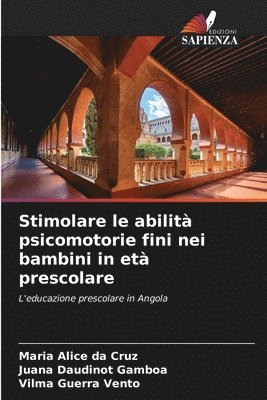 bokomslag Stimolare le abilit psicomotorie fini nei bambini in et prescolare