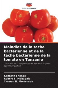 bokomslag Maladies de la tache bactérienne et de la tache bactérienne de la tomate en Tanzanie