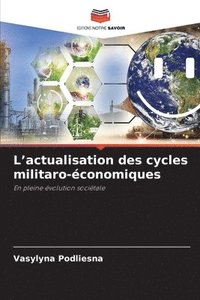bokomslag L'actualisation des cycles militaro-conomiques
