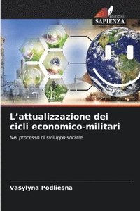 bokomslag L'attualizzazione dei cicli economico-militari