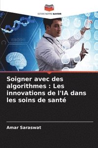 bokomslag Soigner avec des algorithmes