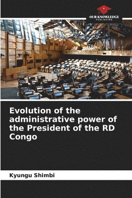 Evolution of the administrative power of the President of the RD Congo 1