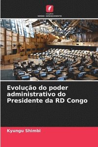 bokomslag Evoluo do poder administrativo do Presidente da RD Congo