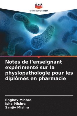 bokomslag Notes de l'enseignant expriment sur la physiopathologie pour les diplms en pharmacie