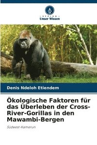 bokomslag kologische Faktoren fr das berleben der Cross-River-Gorillas in den Mawambi-Bergen