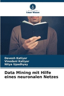 bokomslag Data Mining mit Hilfe eines neuronalen Netzes