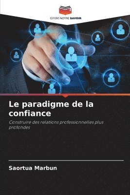 bokomslag Le paradigme de la confiance