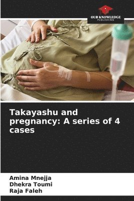 bokomslag Takayashu and pregnancy
