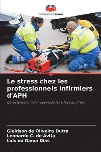 bokomslag Le stress chez les professionnels infirmiers d'APH