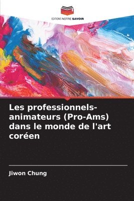 bokomslag Les professionnels-animateurs (Pro-Ams) dans le monde de l'art coren