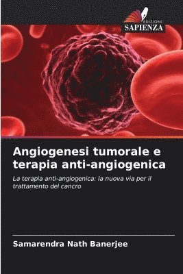 bokomslag Angiogenesi tumorale e terapia anti-angiogenica