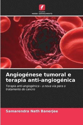 Angiognese tumoral e terapia anti-angiognica 1