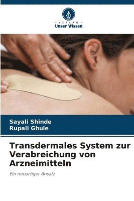 bokomslag Transdermales System zur Verabreichung von Arzneimitteln