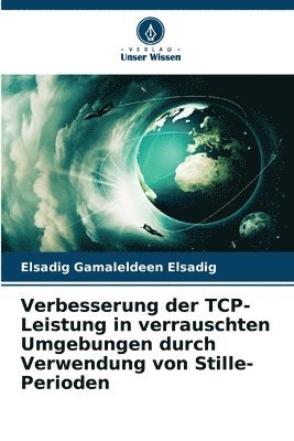 bokomslag Verbesserung der TCP-Leistung in verrauschten Umgebungen durch Verwendung von Stille-Perioden