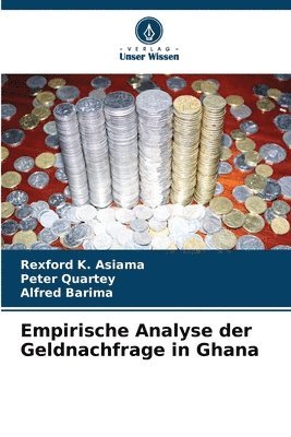 Empirische Analyse der Geldnachfrage in Ghana 1