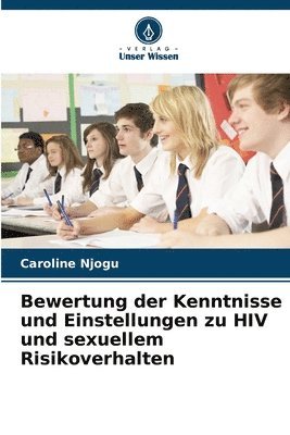 Bewertung der Kenntnisse und Einstellungen zu HIV und sexuellem Risikoverhalten 1